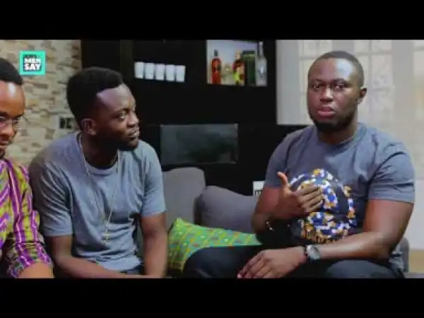Video: THINGS MEN SAY [S1E13] FEMINISM - Latest 2017 Nigerian Talk Show